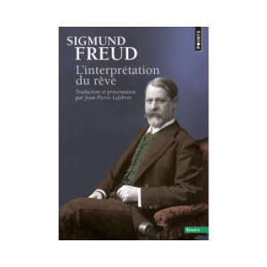 L’interprétation du rêve de Sigmund Freud - Editions POINTS